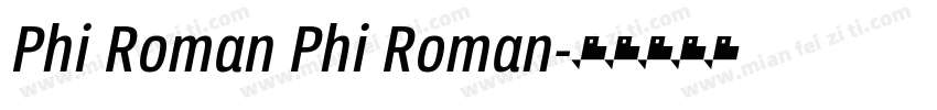 Phi Roman Phi Roman字体转换
